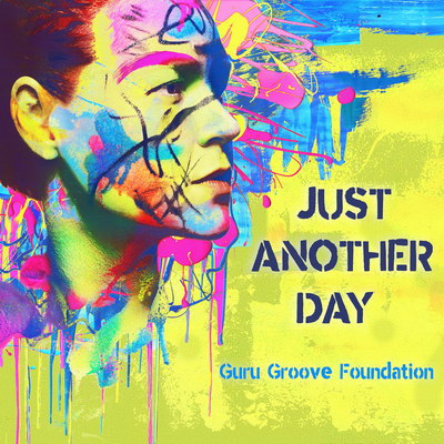 Guru Groove Foundation выпустили «Just Another Day» (Слушать)